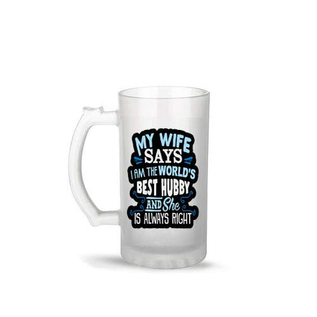 Gen7 My Wife Says I am The World's Best Hubby ! Printed Unique Beer Mug,(500 ml, Pack of 1) Frosted Beer Glass Mug