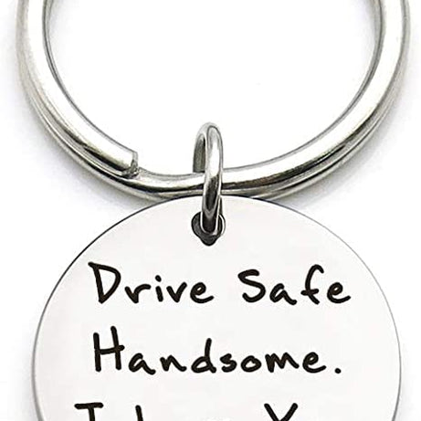 Generic Drive Safe Keychain Handsome I Love You Gift for Husband Boyfriend Him, Car Driver Trucker Keychain Gifts | Stainless Steel