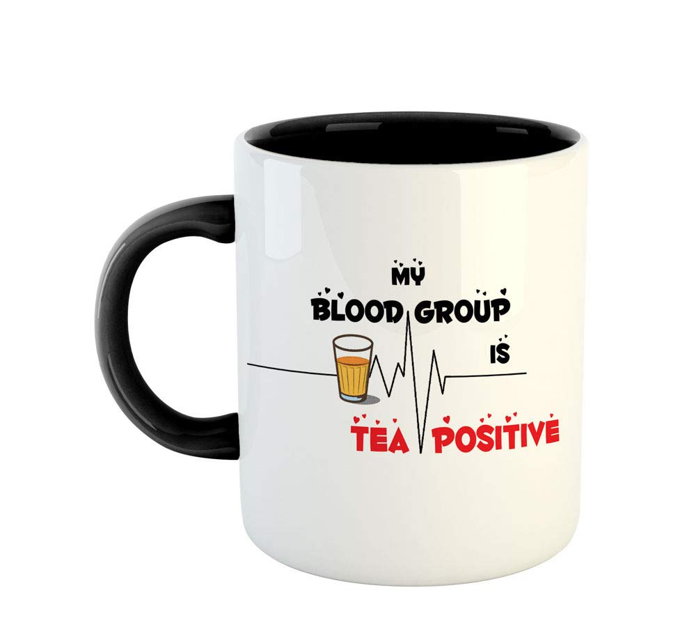 ARTBUG Porcelain My Blood Group is Tea Positive Coffee Mug - Black, 350ml